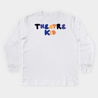 Theatre kid heights edition Kids Long Sleeve T-Shirt